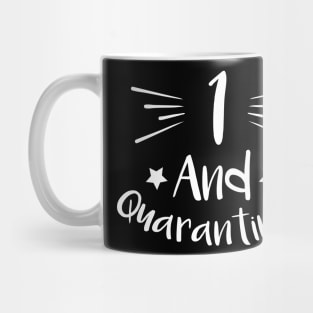 1 And Quarantined Mug